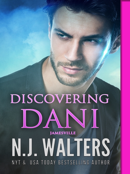 Title details for Discovering Dani by N.J. Walters - Available